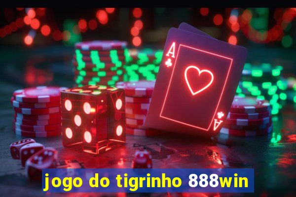 jogo do tigrinho 888win